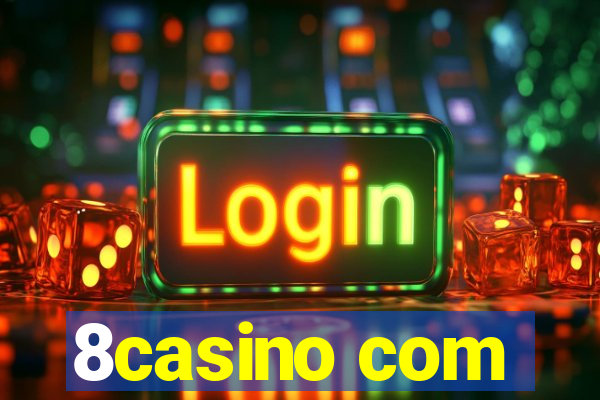8casino com